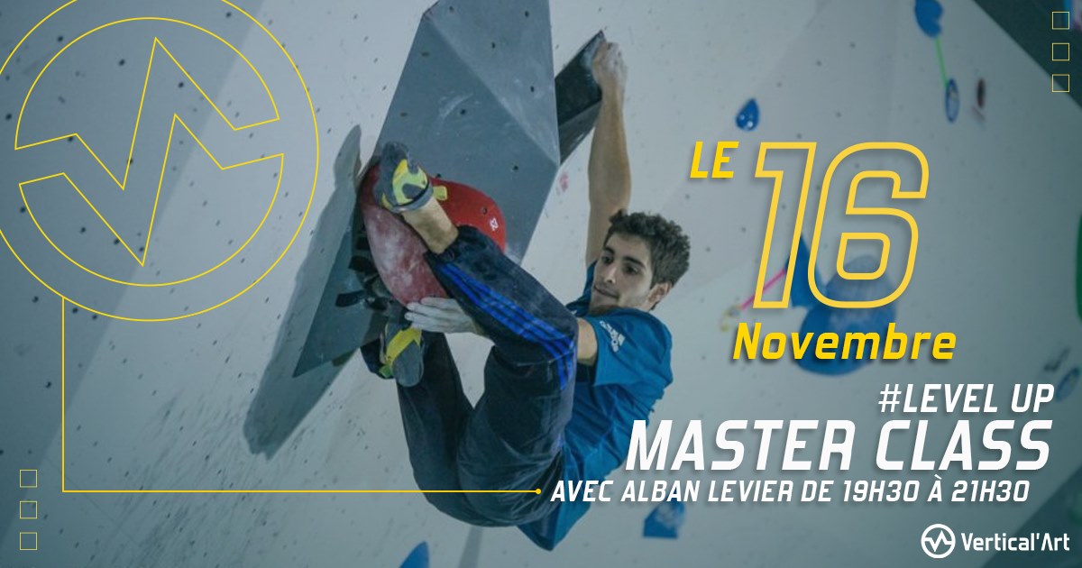 Master Class Level Up avec Alban Levier : le retour mardi 16 novembre à Vertical'Art Lille, de 19h30 à 21h30 pour passer sa grimpe au level supérieur