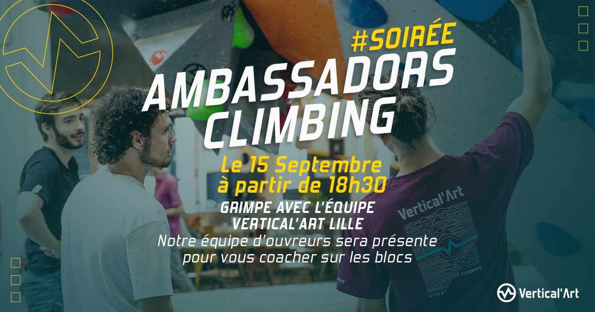 Ambassadors climbing à Vertical'Art Lille vendredi 15 septembre